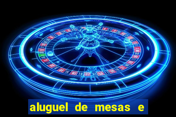 aluguel de mesas e cadeiras benfica juiz de fora